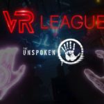 The Unspoken VR League